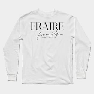 Fraire Family EST. 2020, Surname, Fraire Long Sleeve T-Shirt